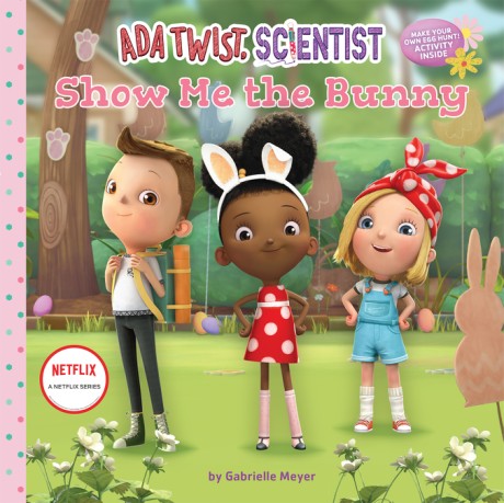 Cover image for Ada Twist, Scientist: Show Me the Bunny 