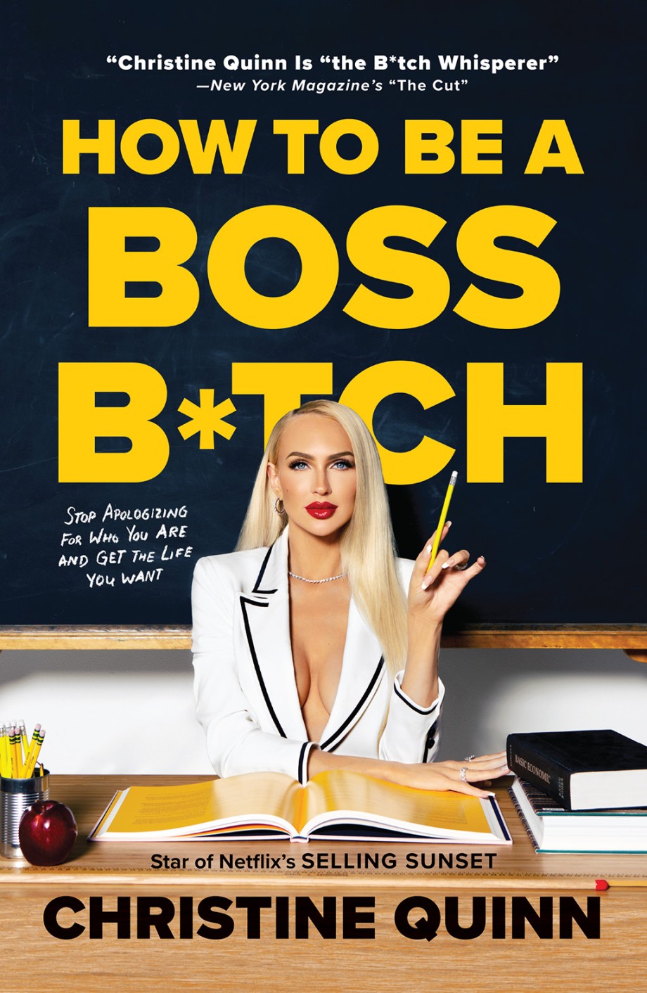 How to Be a Boss B*tch Never Apologize, Build Your Brand, and Succeed on Your Terms