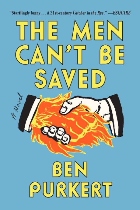 Cover image for Men Can't Be Saved A Novel