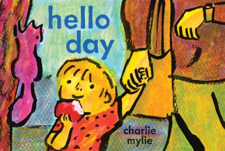 Cover image for Hello Day A Child’s-Eye View of the World