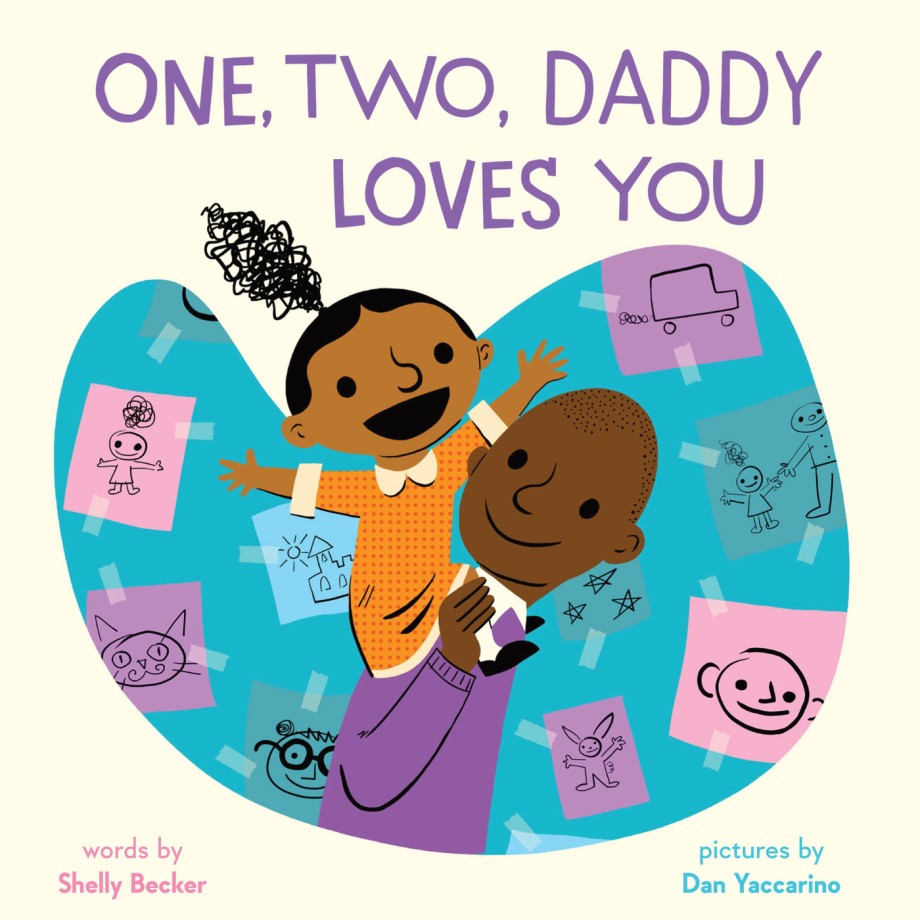 One, Two, Daddy Loves You A Picture Book