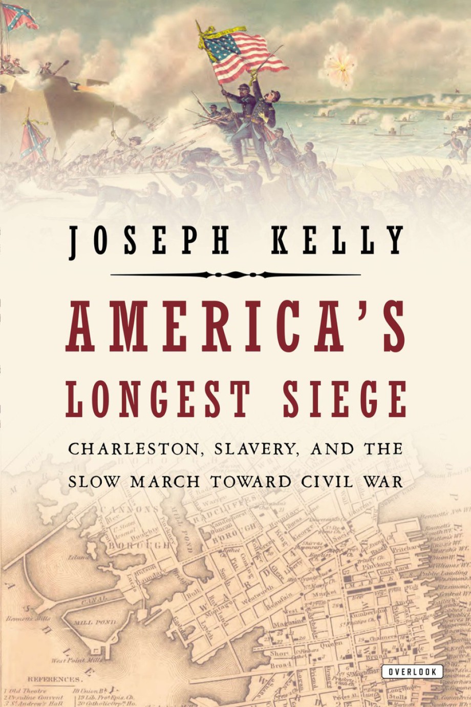Cover for America's Longest Siege Charleston, Slavery, and the Slow March Toward Civil War