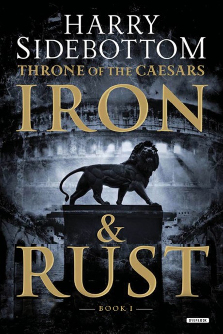 Cover image for Iron and Rust Throne of the Caesars: Book 1