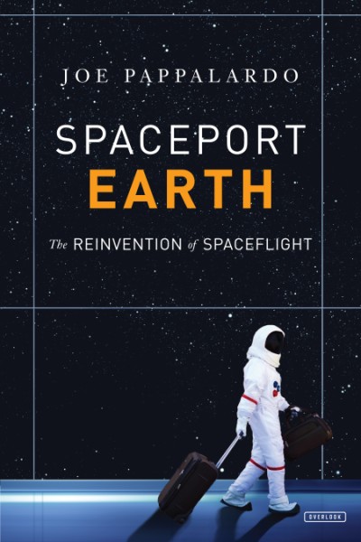 Spaceport Earth The Reinvention of Spaceflight