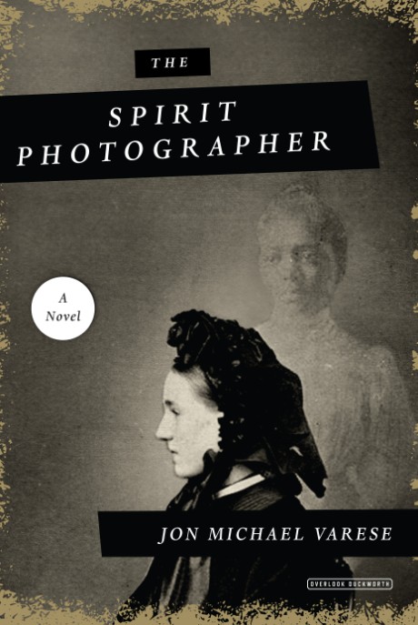 Cover image for Spirit Photographer A Novel