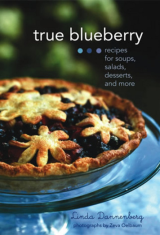 True Blueberry Recipes for Soups, Salads, Desserts, and More