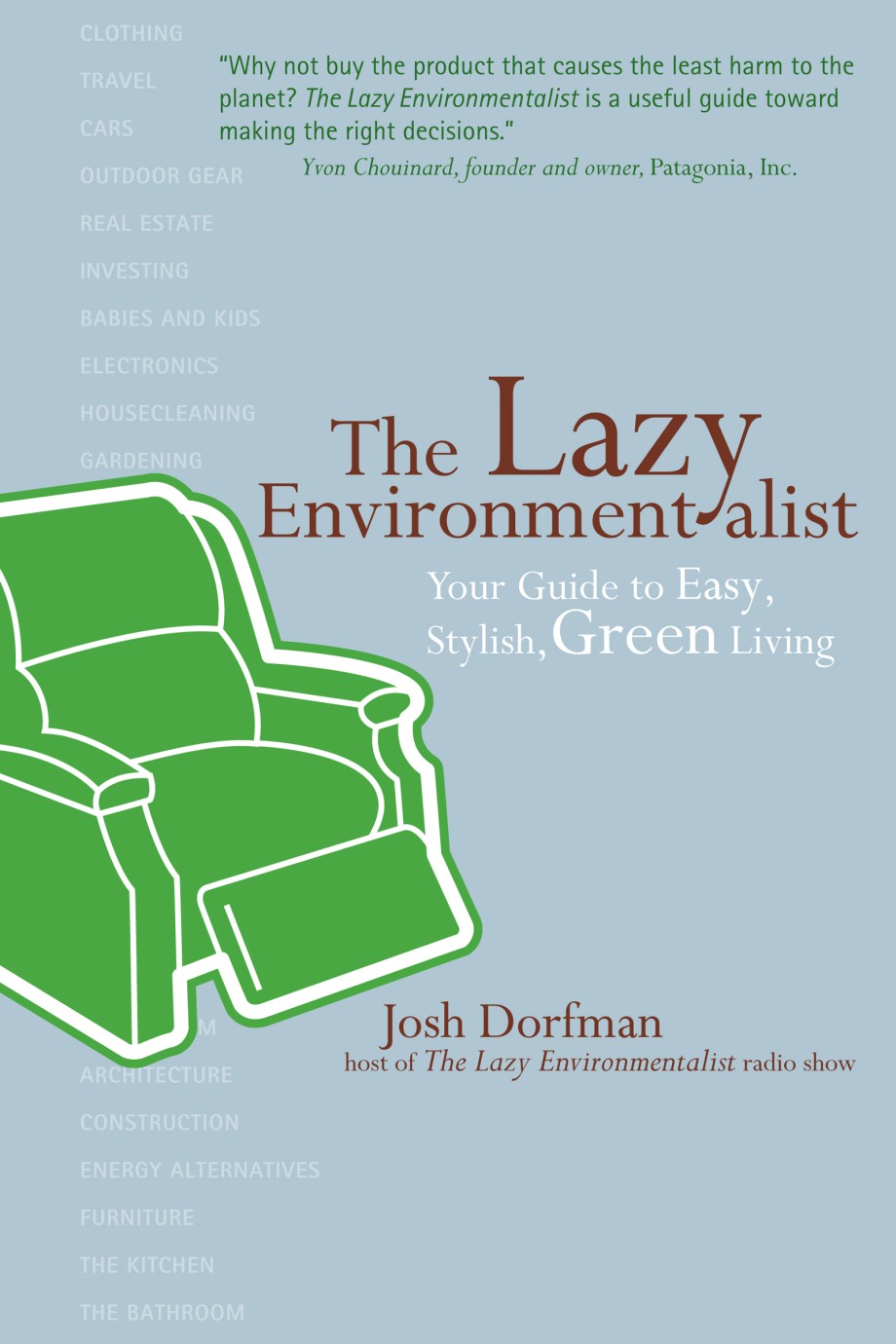 Lazy Environmentalist Your Guide to Easy, Stylish, Green Living