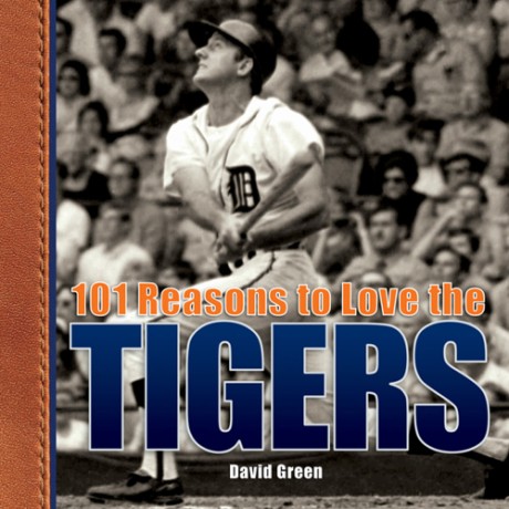 Cover image for 101 Reasons to Love the Tigers 