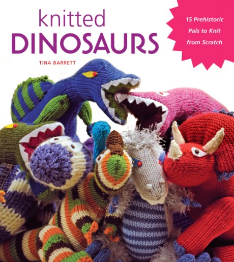 Cover image for Knitted Dinosaurs 15 Prehistoric Pals to Knit from Scratch