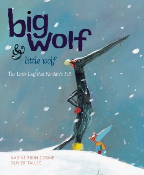 Cover image for Big Wolf and Little Wolf, The Little Leaf That Wouldn't Fall 