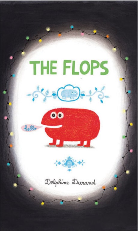 Cover image for Flops And Their Fabulous Adventures