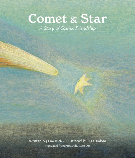 Cover image for Comet & Star, a Story of Cosmic Friendship 