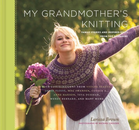 Cover image for My Grandmother's Knitting Family Stories and Inspired Knits from Top Designers