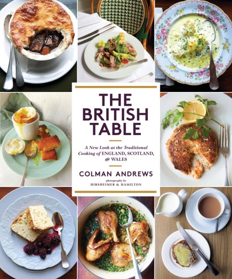 Cover image for British Table A New Look at the Traditional Cooking of England, Scotland, and Wales