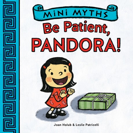 Cover image for Be Patient, Pandora! (Mini Myths) 