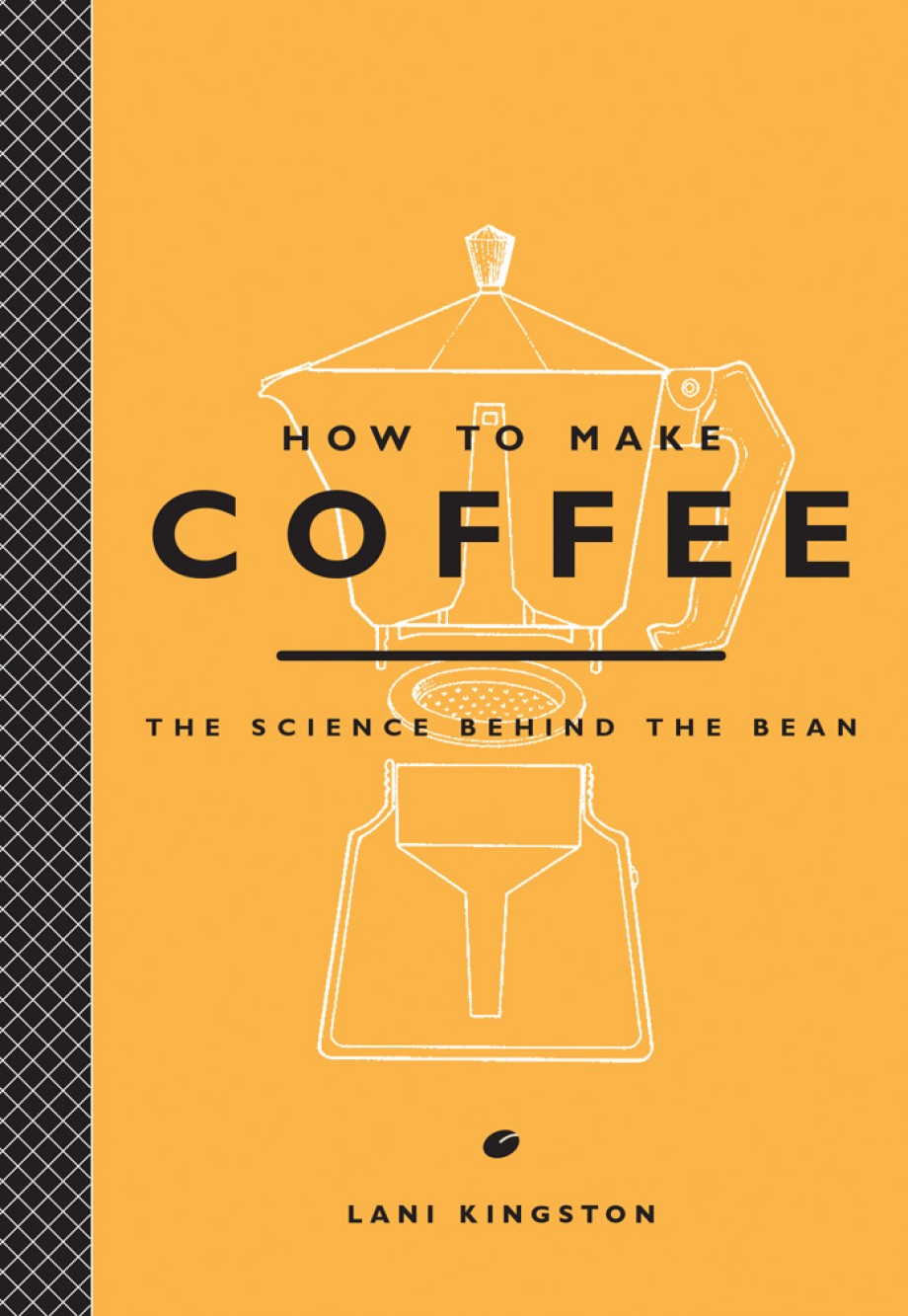 How to Make Coffee The Science Behind the Bean
