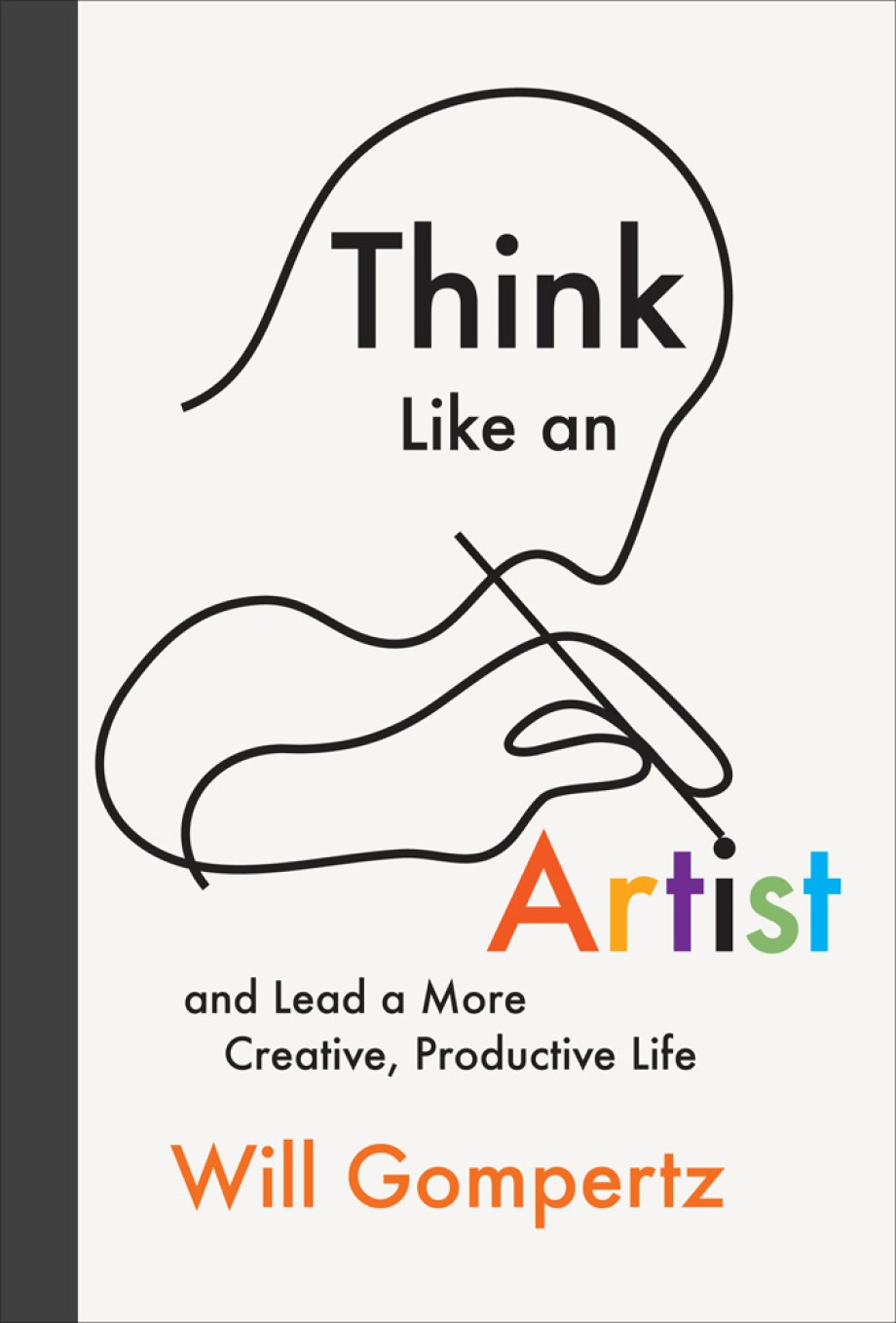 Think Like an Artist and Lead a More Creative, Productive Life