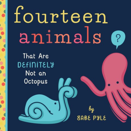 Cover image for Fourteen Animals (That Are Definitely Not an Octopus) 