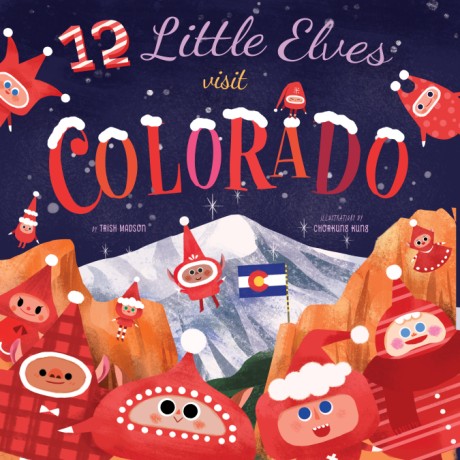 Cover image for 12 Little Elves Visit Colorado 