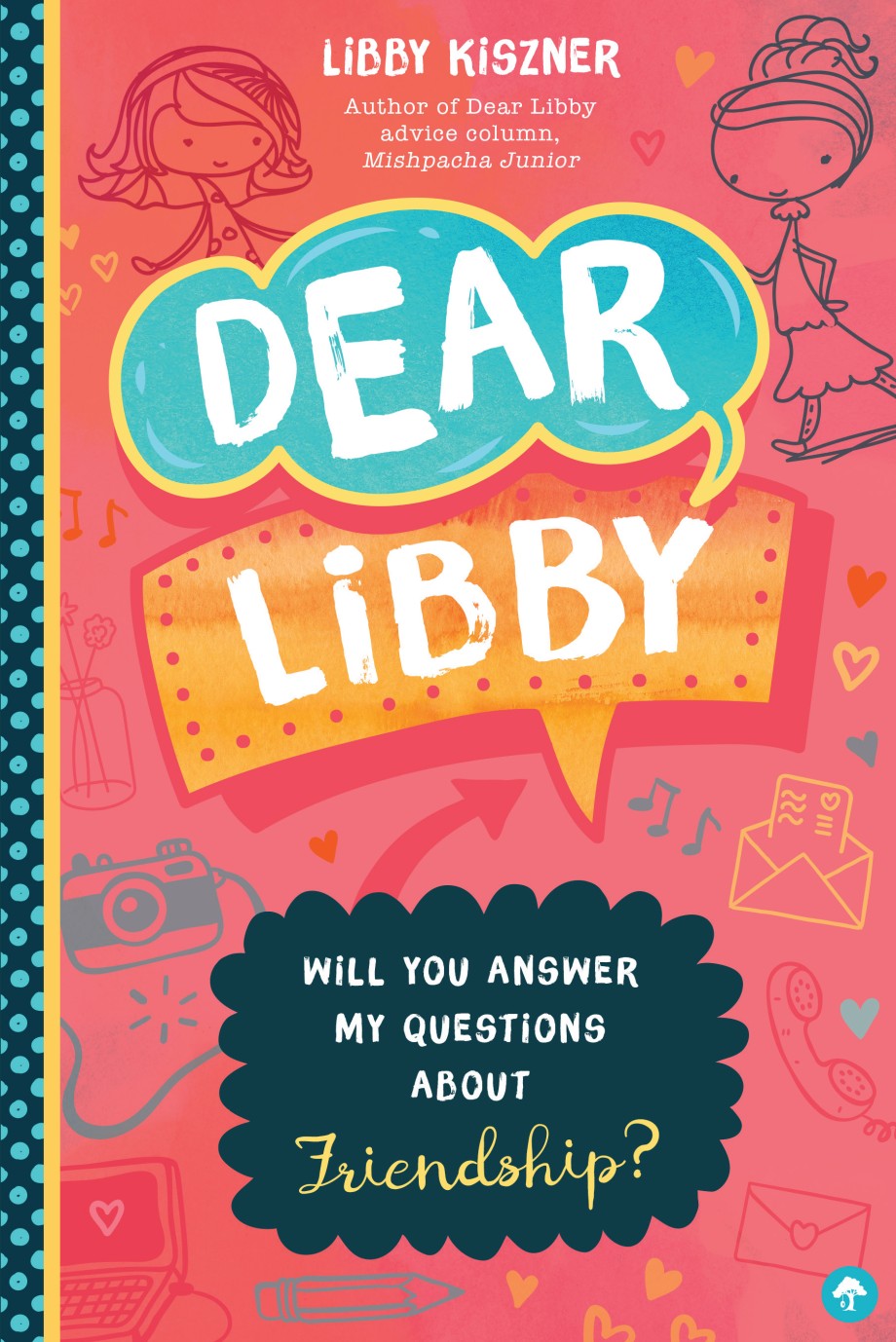 Dear Libby Will You Answer My Questions about Friendship?