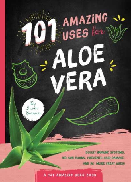 Cover image for 101 Amazing Uses for Aloe Vera 