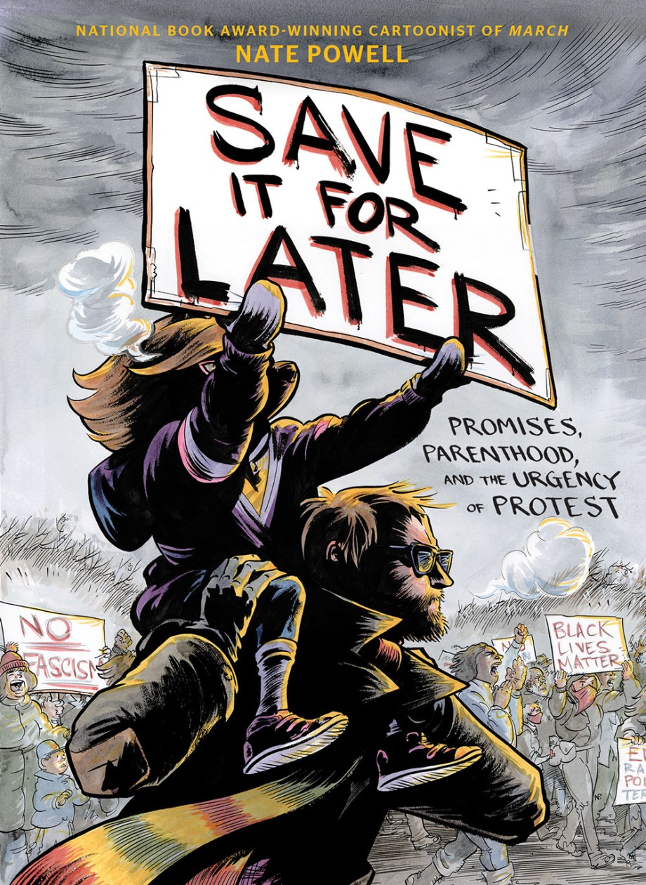 Save It for Later Promises, Parenthood, and the Urgency of Protest