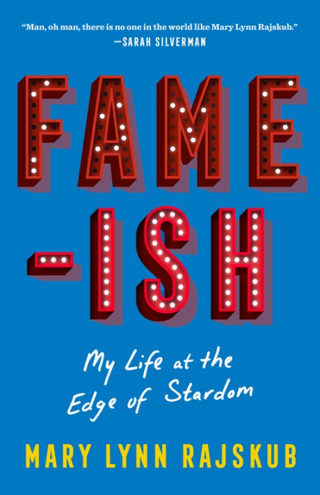 Cover image for FAME-ISH My Life at the Edge of Stardom