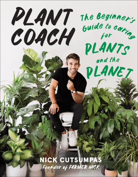 Cover image for Plant Coach The Beginner's Guide to Caring for Plants and the Planet