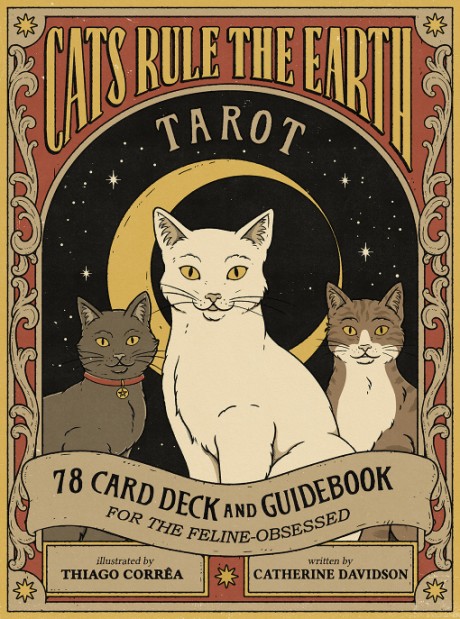 Cover image for Cats Rule the Earth Tarot 78 Cards and Guidebook for the Feline-Obsessed