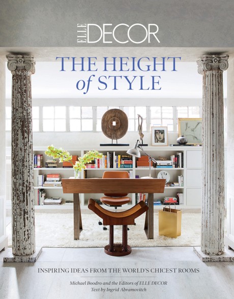 Cover image for Elle Decor: The Height of Style Inspiring Ideas from the World's Chicest Rooms