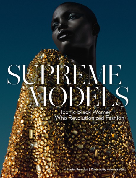 Cover image for Supreme Models Iconic Black Women Who Revolutionized Fashion