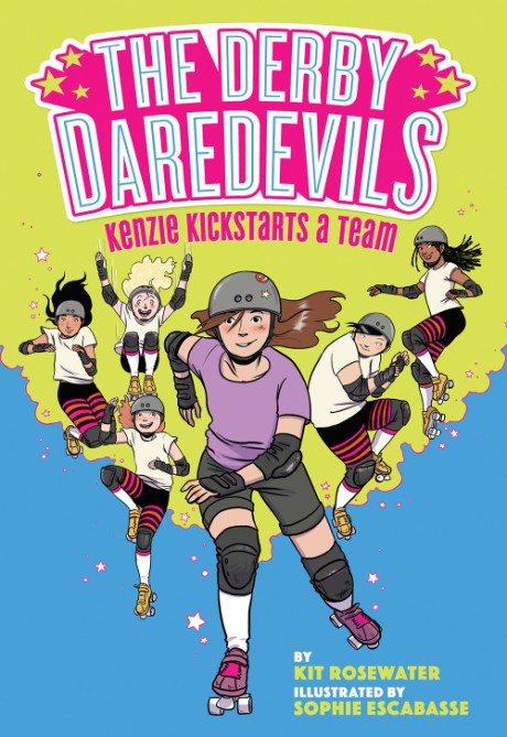 Cover image for Derby Daredevils: Kenzie Kickstarts a Team (The Derby Daredevils Book #1)