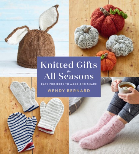 Cover image for Knitted Gifts for All Seasons Easy Projects to Make and Share