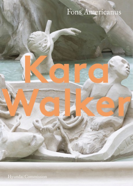 Cover image for Kara Walker: Hyundai Commission 