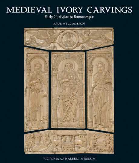 Cover image for Medieval Ivory Carvings Early Christian to Romanesque