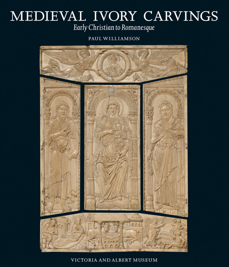 Medieval Ivory Carvings Early Christian to Romanesque