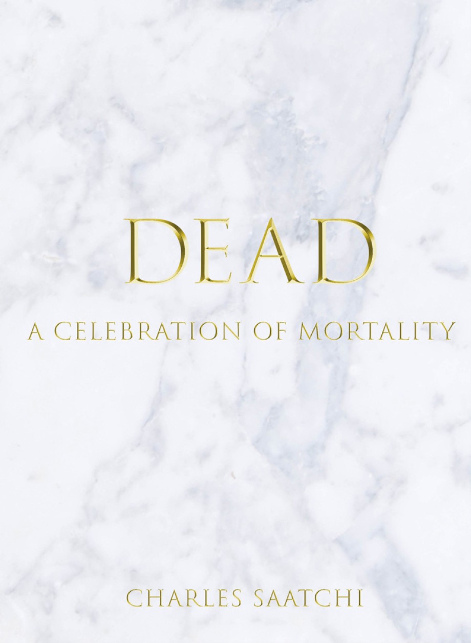 DEAD A Celebration of Mortality