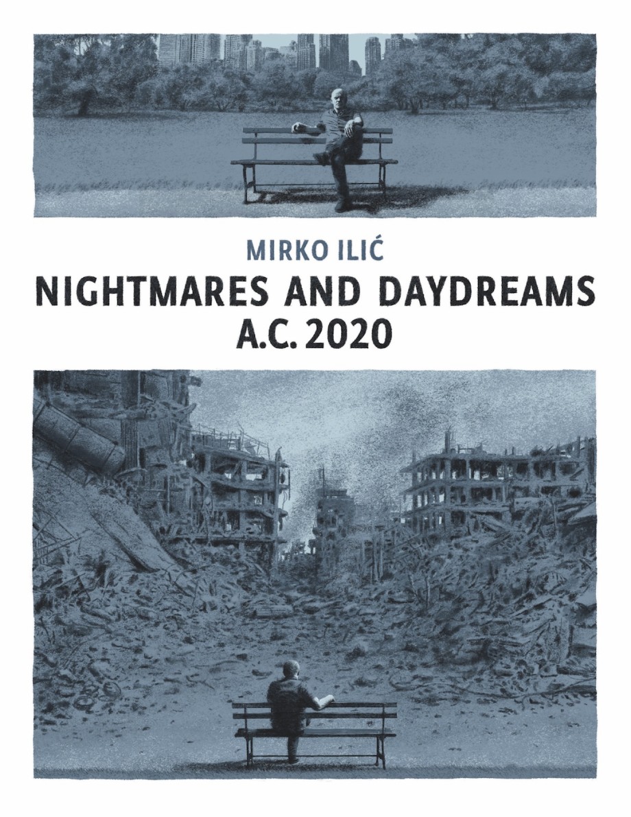 Nightmares and Daydreams: A.C. 2020 A collection of wordless single-page visual essays by award-winning artist and designer Mirko Ilic