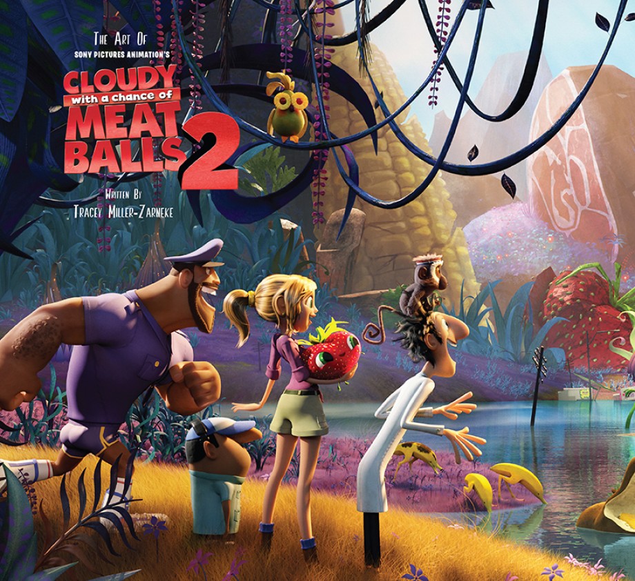 Art of Cloudy with a Chance of Meatballs 2 The Official Behind-the-Scenes Companion to the Film