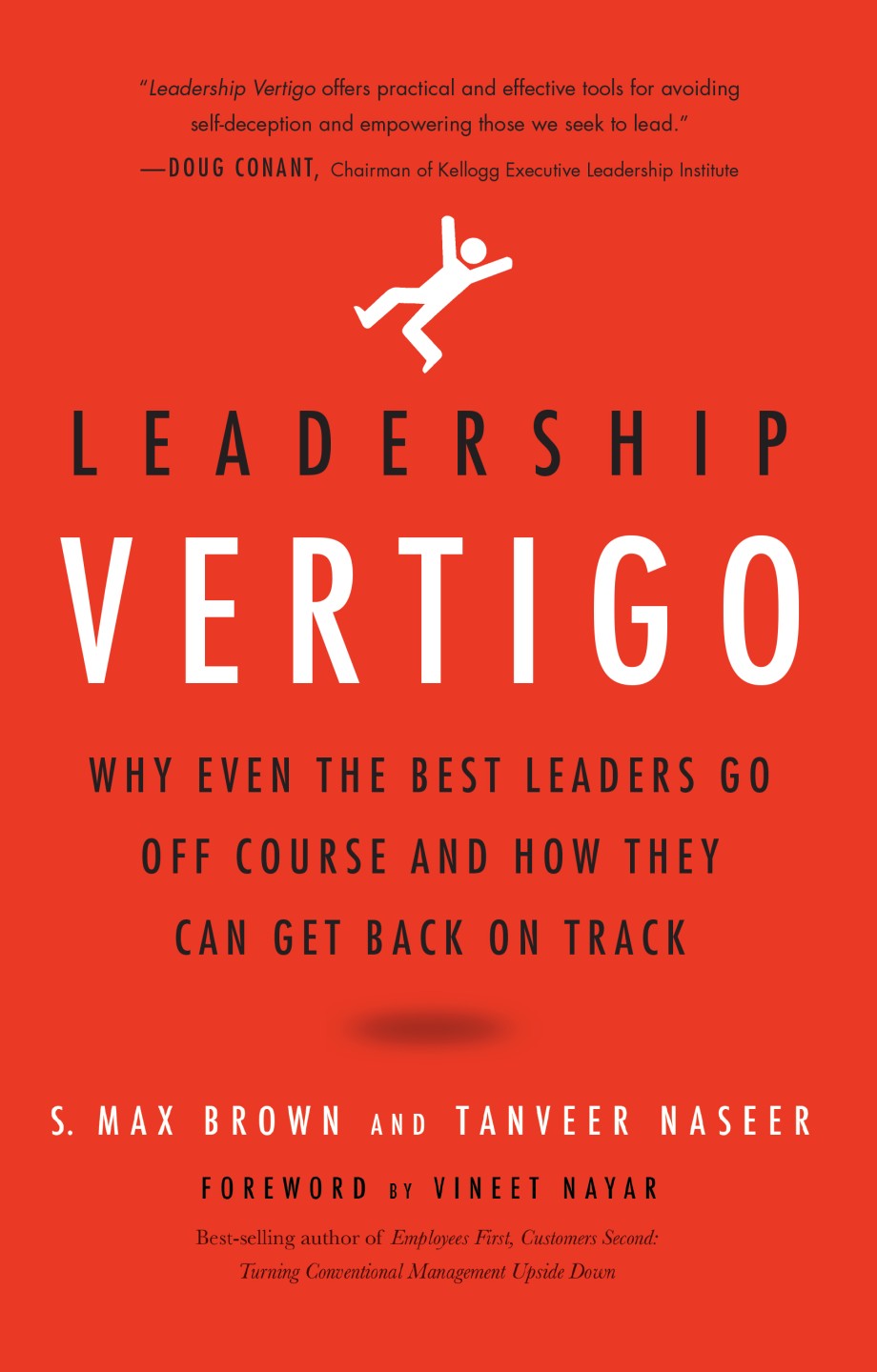 Leadership Vertigo Why Even the Best Leaders Go Off Course and How They Can Get Back On Track