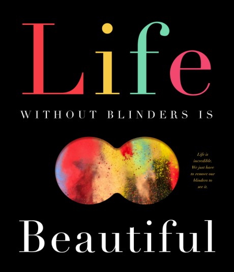Cover image for Life Without Blinders . . . Is Beautiful 