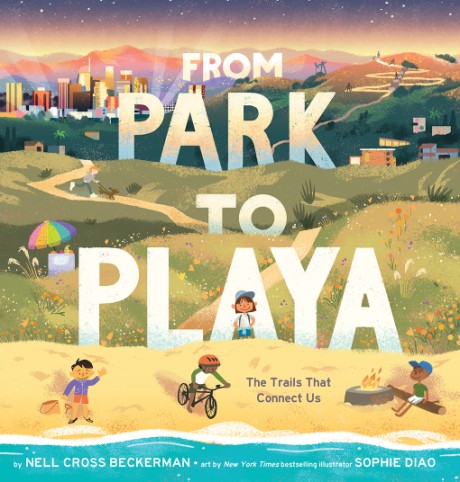 Cover image for From Park to Playa The Trails That Connect Us