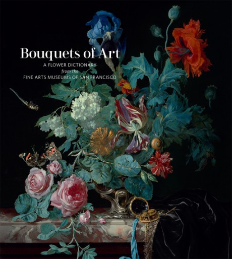 Cover image for Bouquets of Art A Flower Dictionary from the Fine Arts Museums of San Francisco