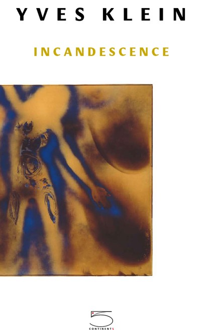 Yves Klein Incandescence