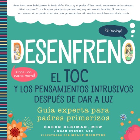 Cover image for Desenfreno El TOC y los pensamientos intrusivos despu&eacute;s de dar a luz: Gu&iacute;a experta y seria para padres primerizos