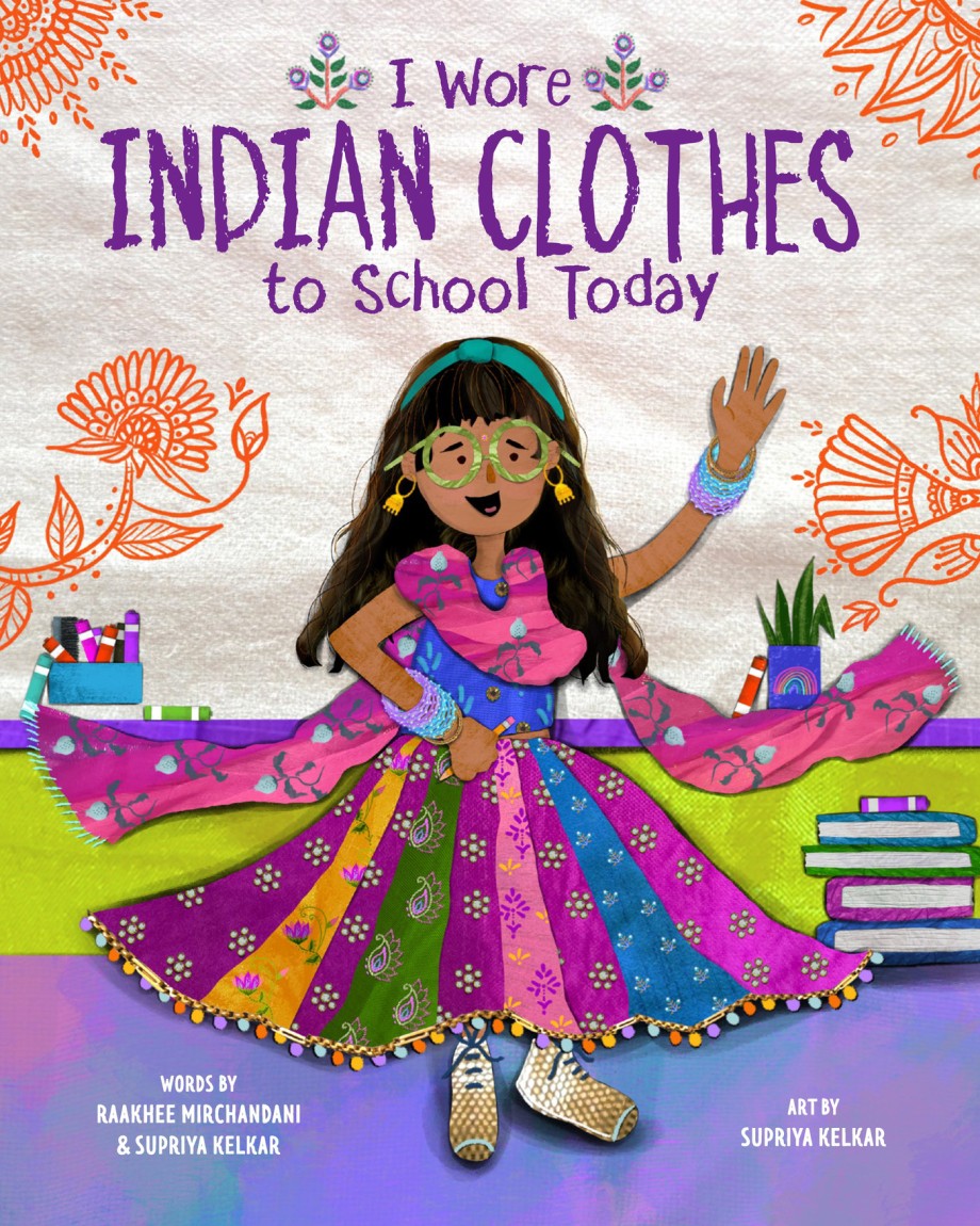 I Wore Indian Clothes to School Today A Picture Book