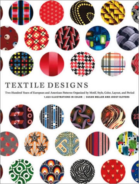 Cover image for Textile Designs Two Hundred Years of European and American Patterns Organized by Motif, Style, Color, Layout, and Period