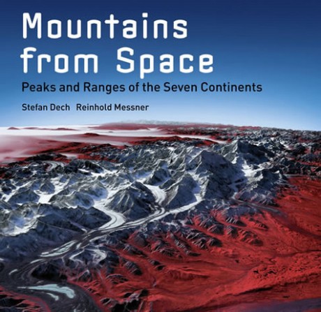 Cover image for Mountains from Space Peaks and Ranges of the Seven Continents