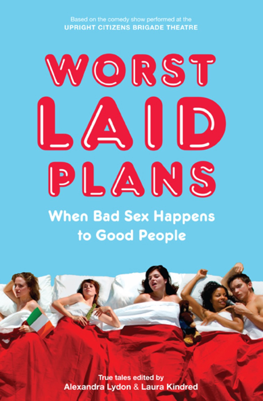 Worst Laid Plans When Bad Sex Happens to Good People