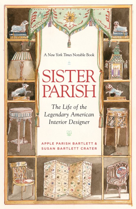 Cover image for Sister Parish The Life of the Legendary American Interior Designer